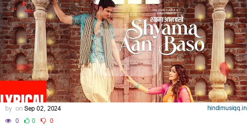 Shyama Aan Baso (Lyrical Video) Khushalii Kumar | Sachet-Parampara | Satvik | Youngveer | Bhushan K pagalworld mp3 song download