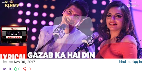 T-Series Mixtape Gazab Ka Hai Din Bawara Mann Lyrical Song | Shaan | Sukriti Kakar pagalworld mp3 song download