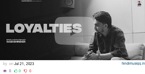 Loyalties ( Lyrical Video ) Saabi Bhinder | Yarri Ghuman | New punjabi songs 2023 pagalworld mp3 song download