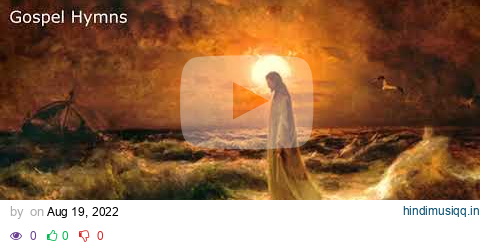 Favorite old hymns l Hymns -  Beautiful, No instruments, Relaxing #GHK #JESUS #HYMNS pagalworld mp3 song download