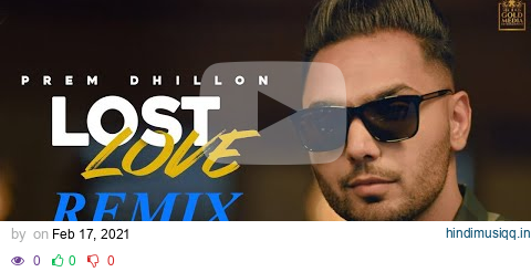 Lost Love Remix | Prem Dhillon | Sukh Sanghera | Ikky | Gold Media | ft. P.B.K Studio pagalworld mp3 song download