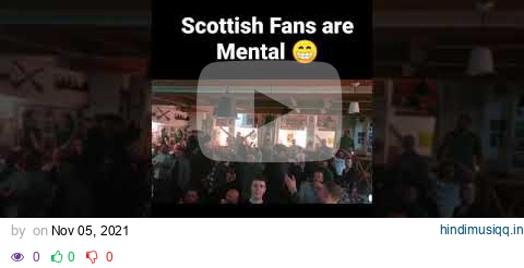 Scottish Football fans go crazy when Celtic scores. Davy Byrne's Irish Pub Budapest Nov 4th 2021 pagalworld mp3 song download