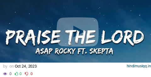 A$AP Rocky - Praise The Lord (Da Shine) (Lyrics) ft. Skepta pagalworld mp3 song download