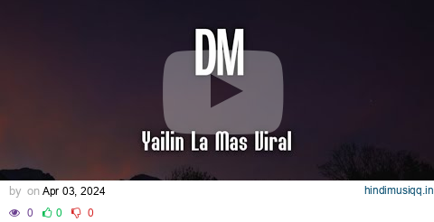 Yailin La Mas Viral - DM (Letra/Lyrics) | Resiliencia pagalworld mp3 song download