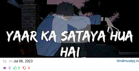 Yaar Ka Sataya Hua Hai - Lofi (Slowed + Reverb) | B Praak | Lofi Mode | @lofi-mod3 pagalworld mp3 song download