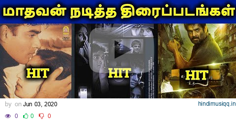 R Madhavan Acted Movies Hit? Or Flop? | Ajith Vlogger | தமிழ் pagalworld mp3 song download