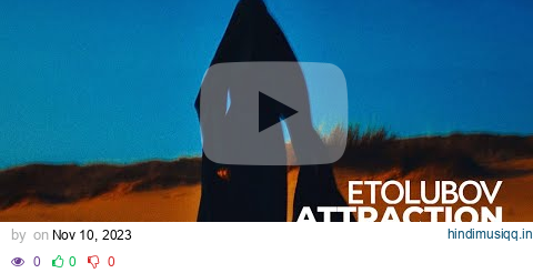 ETOLUBOV - Attraction pagalworld mp3 song download