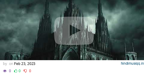 Dark Monastery Meditation- Dark Ambient Music - Dark Cathedralic Gothic Ambient - Gregorian Chants pagalworld mp3 song download