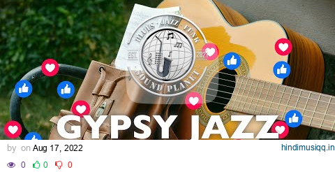 GYPSY JAZZ  Quality Background Music Playlist for Smooth Relaxing Ambience pagalworld mp3 song download