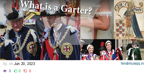 Royalty 101 What is the Order of the Garter? pagalworld mp3 song download