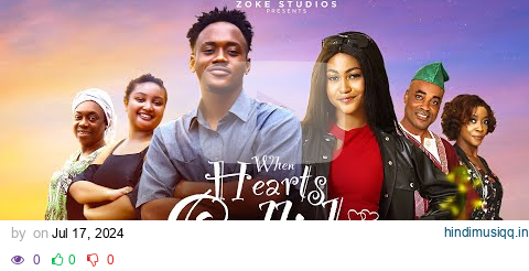 WHEN HEARTS COLLIDE | EMMANUEL NSE, CHIDINMA OGUIKE, ILANA ALLY 2024 LATEST NIGERIAN MOVIE pagalworld mp3 song download