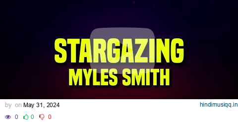 [1 HOUR] Myles Smith - Stargazing (Lyrics) pagalworld mp3 song download