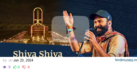 Shiva Shiva | శివ శివ | A tribute to Dhyanalinga | Ram Miriyala and #soundsofisha pagalworld mp3 song download