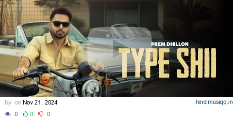 TYPE SHII - Prem Dhillon (OFFICIAL VIDEO) San B | Latest Punjabi Songs 2024 pagalworld mp3 song download