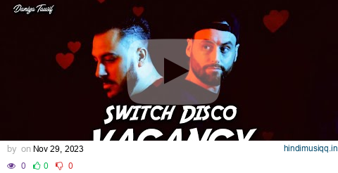 Switch Disco - VACANCY (Lyrics) pagalworld mp3 song download