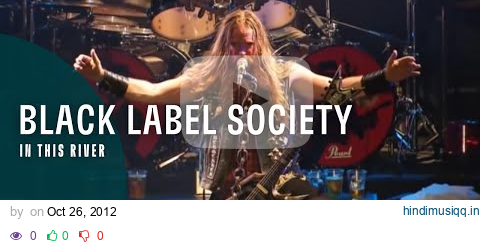 Black Label Society - In This River (Doom Troopin' Live) pagalworld mp3 song download