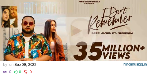 I Don't Remember (Official Video)| Deep Jandu | Sukh Sanghera | Nikkesha | Punjabi Songs 2022 pagalworld mp3 song download