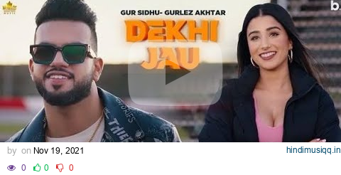 Dekhi Jau Gur Sidhu (Official Video) Gurlez Akhtar | Latest Punjabi Songs 2021 New Punjabi Song pagalworld mp3 song download