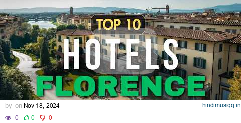 Top 10 Best Hotels in Florence pagalworld mp3 song download