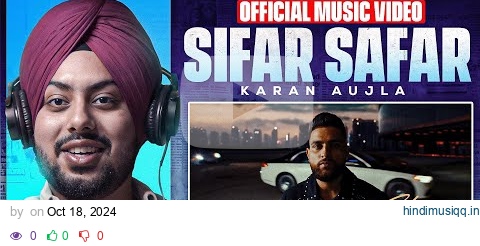 Reaction on SIFAR SAFAR (Music Video) KARAN AUJLA pagalworld mp3 song download