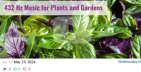 432 Hz Music for Garden Plants 🌱 Music To Stimulate Plant Growth pagalworld mp3 song download