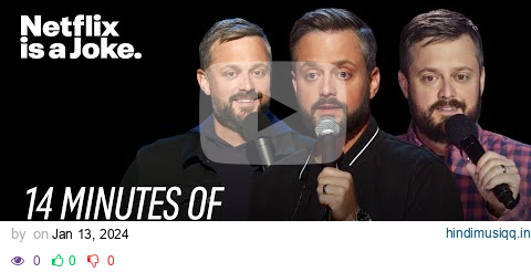 14 Minutes of Nate Bargatze | Netflix Is a Joke pagalworld mp3 song download