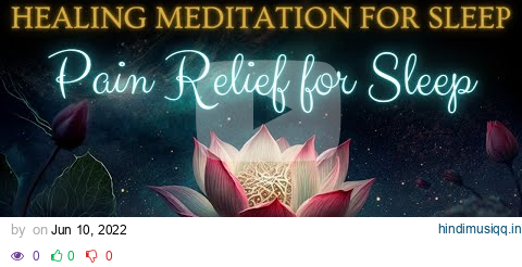 Guided Meditation for Pain Relief and Healing |  Healing Meditation for Deep Rest pagalworld mp3 song download