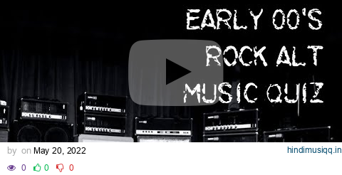 Early 00's Rock Alt Music Quiz pagalworld mp3 song download