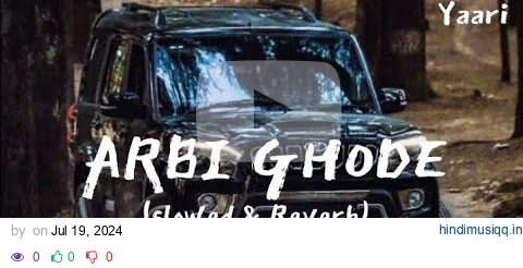 ARBI GHODE(slowed & Reverb) Masoom Sharma | Jaivir Rathee | New Haryanvi Songs 2024 |BR LOFI #yaari pagalworld mp3 song download