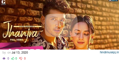 Jhanjra  Karan Randhawa (Official Video) Satti Dhillon | Punjabi Songs | Geet MP3 pagalworld mp3 song download