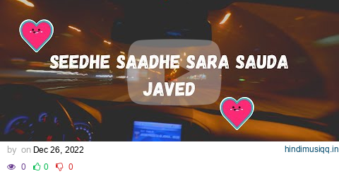 Seedhe Saadhe Sara Sauda | Javed | slow and reverb pagalworld mp3 song download