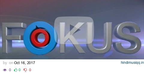 Fokus, 15 October 2017 pagalworld mp3 song download