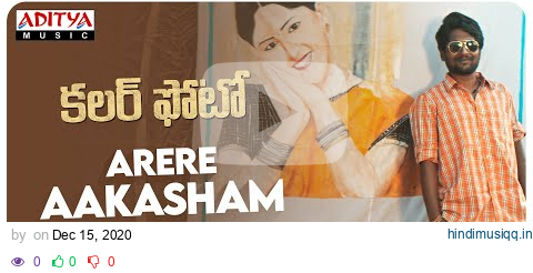 Arere Aakasham Full Video Song || Colour Photo Songs || Suhas, Chandini Chowdary | Kaala Bhairava pagalworld mp3 song download