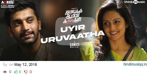 Iravukku Aayiram Kangal | Uyir Uruvaatha Video Song | Arulnithi, Ajmal, Mahima Nambiar | Sam C.S pagalworld mp3 song download