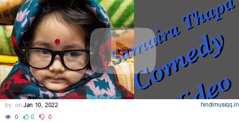 Samaira Thapa || Comedy video || Nepali cute girl.#samairathapa pagalworld mp3 song download