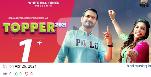 Topper 2021 (Full Video) | Karma Topper, Hardeep Kaur Shaina | pagalworld mp3 song download