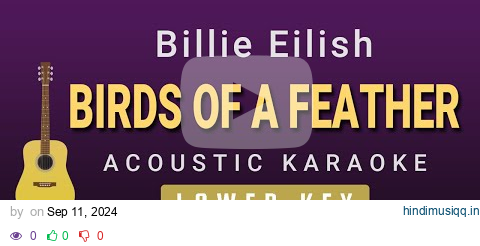 BIRDS OF A FEATHER - Billie Eilish (Lower Key Acoustic Karaoke) pagalworld mp3 song download