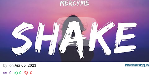 Shake - MercyMe (Lyrics) | WORSHIP MUSIC pagalworld mp3 song download