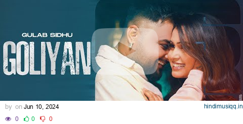 Goliyan - Official Video | Gulab Sidhu Ft Noor Kaur | Punjabi Song 2024 | Punjabi Song 2024 pagalworld mp3 song download