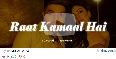 Raat Kamaal Hai - Slowed & Reverb - Guru Randhawa pagalworld mp3 song download