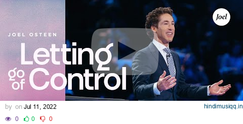 Letting Go Of Control | Joel Osteen pagalworld mp3 song download