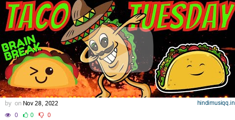 TACO TUESDAY FLOOR IS LAVA BRAIN BREAK!  Gonoodle alternative Just Dance #brainbreak pagalworld mp3 song download