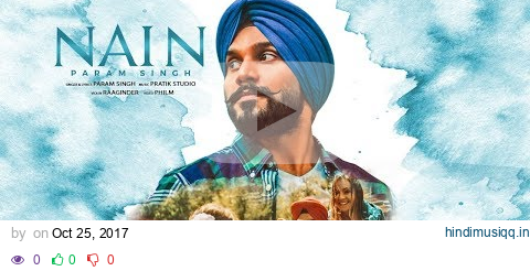 NAIN - OFFICIAL VIDEO - PARAM SINGH (2017) pagalworld mp3 song download