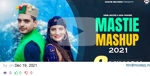 Mastie Mashup 2021 • Sunil Mastie  • Asha Thakur • Ankit Negee pagalworld mp3 song download