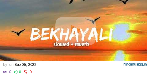 Bekhayali ( slowed + reverb) | Sachet tandon | lofi remix pagalworld mp3 song download