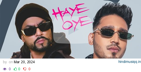 Haye Oye - Karan Randhawa Ft. Bohemia [Official Music Video] Satti Dhillon | New Punjabi Song pagalworld mp3 song download