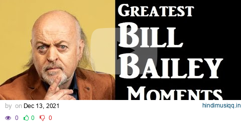 Great Bill Bailey Moments | Compilation pagalworld mp3 song download