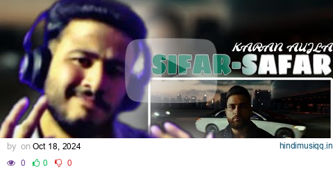 SIFAR SAFAR (Music Video) KARAN AUJLA | REACTION VIDEO pagalworld mp3 song download