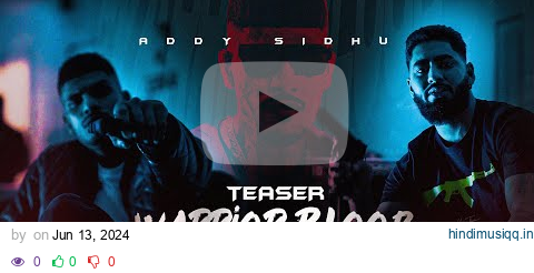 WARRIOR BLOOD (Official Teaser) - Addy Sidhu | New Punjabi Songs 2024 | Rel 15th June pagalworld mp3 song download