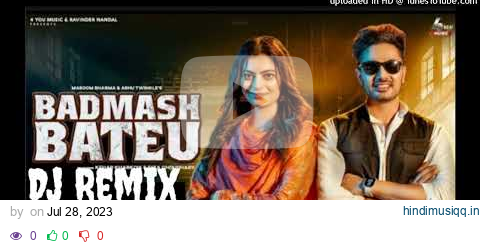 Badmash Bateu(DjRemix)Masoom Sharma Ashu T Kehar Kharkiya Fiza Choudhary New Haryanvi Song 2023 Dj S pagalworld mp3 song download